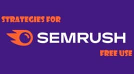 Strategies to Supplement Your SEMrush Free Use